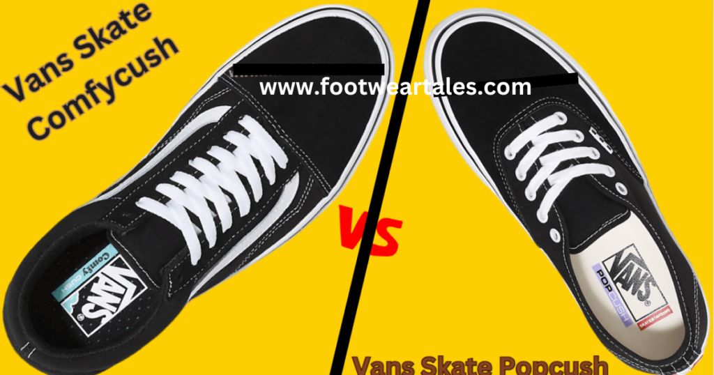 Comfort Tеchnology Brеakdown: Vans PopCush vs ComfyCush